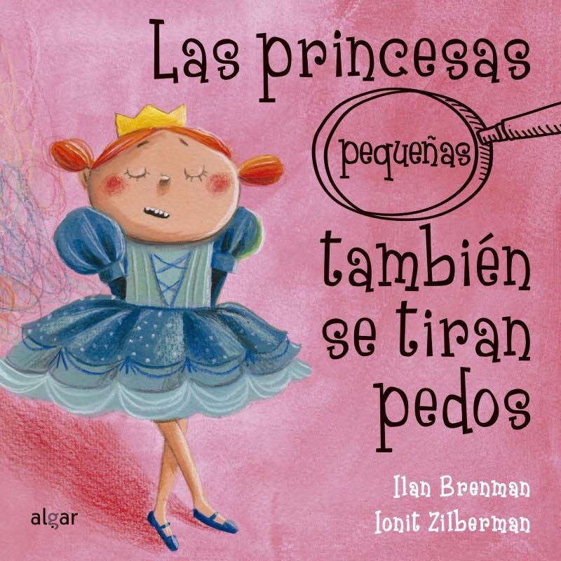 Las Princesas (Pequeñas) También Se Tiran Pedos - Cartoné